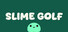 Slime Golf