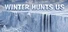 Winter Hunts Us