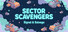 Sector Scavengers: Signal & Salvage