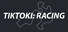 TIKTOKI: RACING