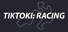TIKTOKI: RACING