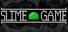 Slime Game