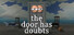 The door has doubts
