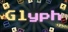 Glyph