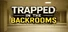 Trapped in the Backrooms