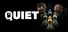 QUIET