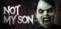 Not My Son