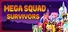 Mega Squad Survivors