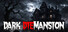 Dark DieMansion