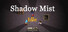 Shadow Mist Idle
