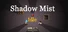 Shadow Mist Idle