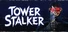 Tower Stalker