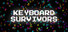 Keyboard Survivors