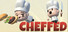 Cheffed