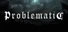 Problematic