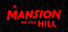 A MANSION on the HILL