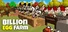 Billion Egg Farm