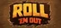 Roll 'em Out