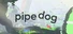 pipedog