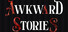 Awkward Stories