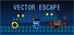 Vector Escape