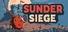 Sunder Siege : Сокрушительная Осада