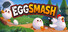 Egg Smash