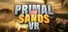 Primal Sands VR