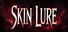 Skin Lure