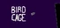 Bird Cage