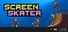 Screen Skater