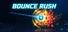 Bounce Rush 跟你爆了