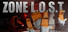ZONE L.O.S.T.