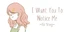 I Want You To Notice Me: His Story