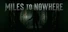 Miles To Nowhere
