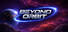 Beyond Orbit