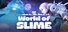 World of Slime