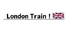 London Train!