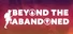 Beyond The Abandoned