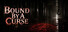 Bound By A Curse
