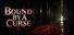 Bound By A Curse