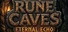 Rune Caves: Eternal Echo