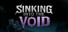 SINKING INTO THE VOID