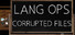 Lang Ops: Corrupted Files