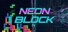 NEON BLOCK