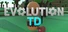 Evolution TD