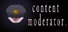 content moderator.