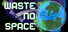 Waste No Space