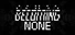 Becoming None