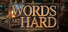 Words are Hard